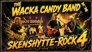 The Wacka Candy Band - I Knew the Bride / Skenshyttan sep. 2025