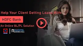 Help Your Client Getting Loans with HDFC Bank | Redmil Business Mall