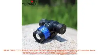 BEST QUALITY YUPARD XM-L XML T6 LED Headlamp Headlight bicycle light Z