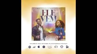 Samuel Miranda e Gabriela Gomes - Ele Vem (Single)