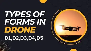 TYPES OF FORMS IN DRONE || D1,D2,D3,D4,D5 || TYPE CERTIFICATION, RPC, UIN, RPTO, TRANSFER || DRONE |