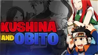 Kushina Uzumaki and Obito Uchiha's Bond!