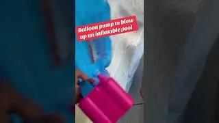 Balloon pump to blow up an inflatable pool #summeractivities #summerfun #kidsactivities