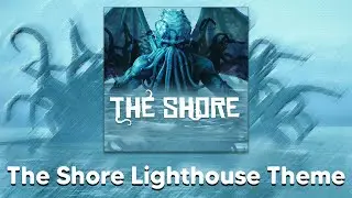 The Shore - Lighthouse Theme