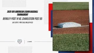 BERKLEY POST 14 VS. CHARLESTON POST 65 | 2025 WV AMERICAN LEGION BASEBALL TOURNAMENT - GAME 2