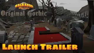 Original Gothic - Launch Teaser - Walkabout Mini Golf
