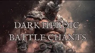 Dark Heroic Battle Chants | Alpha Warrior Music for Training & Domination