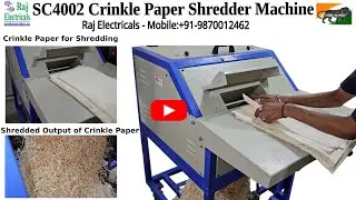 SC4002 Crinkle Paper Shredder - Mob: +91-9870012462, +91-9786115110 and +91-8169994717