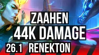 ZAAHEN vs RENEKTON (TOP) | Good KDA: 8/1/8, 44K damage | EUW Master | 26.1