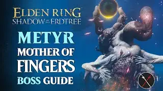 Metyr Mother of Fingers Boss Guide - Elden Ring Shadow of the Erdtree Metyr Boss Fight