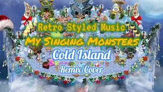 Retro Styled Music- My Singing Monsters | Cold Island Remix/Cover