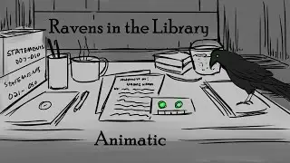 Ravens in the Library | Eye to Eye Animatic