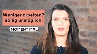 Viertagewoche: Weniger arbeiten? VÖLLIG UNMÖGLICH! Moment mal mit Barbara Blaha