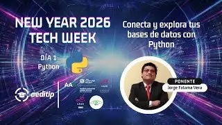 New Year 2026 Tech Week | Día 1: Conecta y explora tus bases de datos con Python