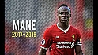 Sadio Man&eacute; 2018 ● Skills, Assists & Goals|#1
