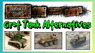 Grot Tank alternatives from Ramshackle Games