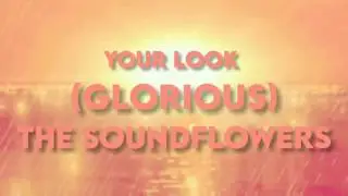 The Soundflowers - Your Look (Glorious) [Lyrics + Rain]