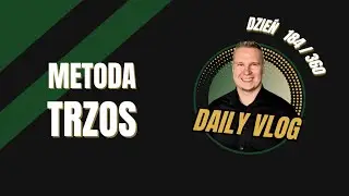 Metoda TRZOS [ Daily360 - odc. 184 ]