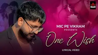 One Wish (Lyrical Video) Mic Pe Vikram || Klakaar || Hidden Girl || Latest Haryanvi Song 2025