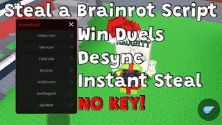 [NEW] Steal a Brainrot No Key Script - Instant Steal, Anti Hit, Lag Killer, Win Duels