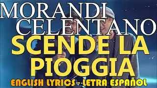 SCENDE LA PIOGGIA - Morandi - Celentano 1968 (Letra Espa&ntilde;ol, English Lyrics, Testo italia)