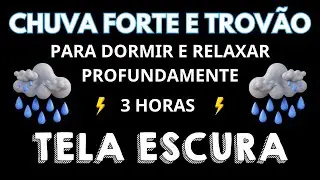 Você entrará em sono profundo imediatamente 🌧Chuva e trovão ⛈ SONS ASMR 💤 TELA PRETA