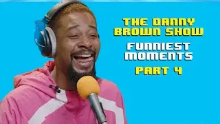 The Danny Brown Show - FUNNIEST MOMENTS Pt. 4 (Episodes 16-20)