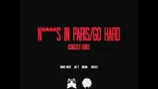 JAY-Z x KanYe West x Dream - Niggas In Paris / Go Hard (Crizzly Edit)