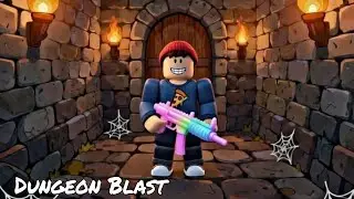 I'M TRAPPED IN A DUNGEON AND HAD TO FIGHT MONSTERS | Dungeon Blast! ROBLOX