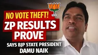 ZP Results Prove There Was No Vote Theft, Says BJP State President Damu Naik