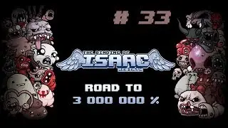The Binding of Isaac - 33 - I HEARD THAT SHE LOVE TO STOMP ON ME