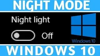 How To Enable Night Light  - Windows 10 Tutorial