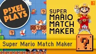 Pixel Plays | Super Mario Match Maker
