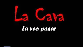 La veo pasar - La Cava