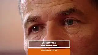 Oni pobjeđuju - Zoran Primorac - Ponedjeljak 21:30