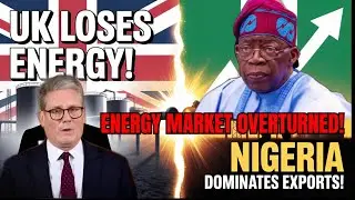 BREAKING: Nigeria Overtakes the UK in Energy Exports &mdash; Global Market STUNNED!