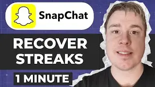 How To Recover Snapchat Streak 2025