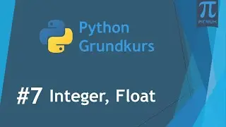 Programmieren lernen mit Python 👩‍🎓 #7 Integer, Float