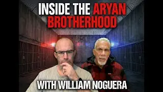 Death Row Secrets & The Aryan Brotherhood | William Noguera (Interview)