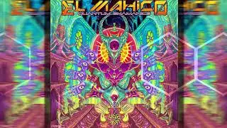 Quantum Shamanics | EL MAHICO (2022)