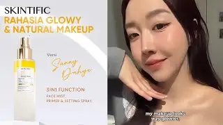 Rahasia Glowy & Natural Make-Up | SKINTIFIC Radiance Booster Serum Spray