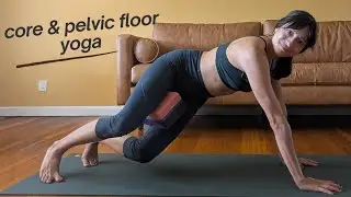 Yoga for Core & Pelvic Floor Strength