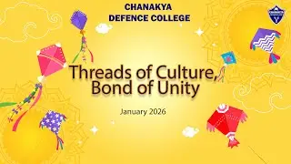 Threads of Culture, Bond of Unity || Chanakya Defence College || 2026 || #admissionopen #2026
