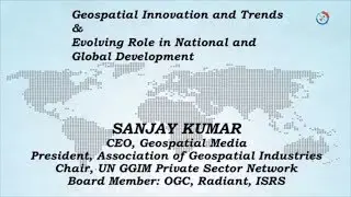 Geospatial innovation, trends and its evolving role in global development by Sanjay Kumar