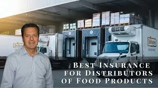 Food Product Distributors, Best Business Insurance