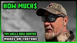 How Much Tim Wells Bow Hunter Get paid From YouTube |
