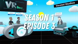 S1E3: VR Streaming with a VRBro (Starring Biohazred)