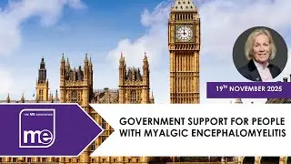 Westminster Hall Debate: MP Tessa Munt - Government support for people with ME- 19th Nov 2025