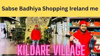 Kildare Village || Shopping Centre || Best Brands || Dublin, Ireland
