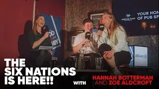 The Six Nations is here!! With Hannah Botterman and Zoe Aldcroft - Good Scaz Rugby #24